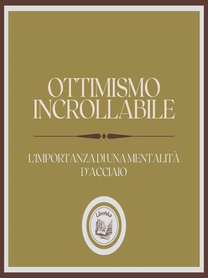 cover image of Ottimismo Incrollabile